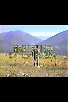 Maniático en la presa Trailer