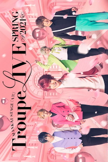 MANKAI STAGE『A3!』Troupe LIVE ~SPRING 2021~ Trailer