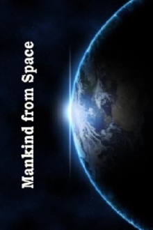 Mankind From Space Trailer