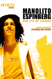Manolito Espinberg: une vie de cinéma Trailer