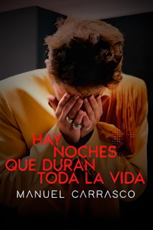 Manuel Carrasco. Hay noches que duran toda la vida Trailer