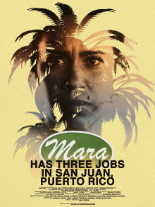 Mara Has Three Jobs in San Juan, Puerto Rico Trailer