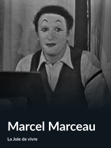 Marcel Marceau (La Joie de vivre) Trailer