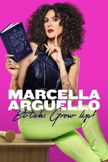 Marcella Arguello: Bitch, Grow Up! Trailer