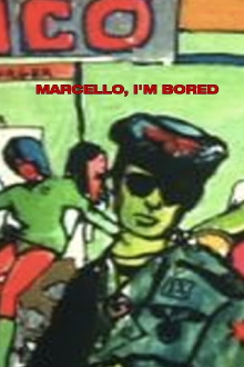 Marcello, I'm Bored Trailer