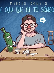 Márcio Donato - E Olha Que Eu Tô Sobrio Trailer