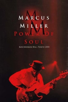 Marcus Miller – Power Of Soul Trailer