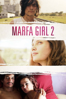 Marfa Girl 2 Trailer
