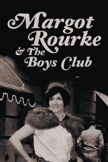 Margot Rourke & The Boys Club Trailer