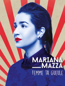Mariana Mazza: Femme ta Gueule Trailer