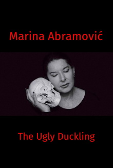 Marina Abramovic: The Ugly Duckling Trailer