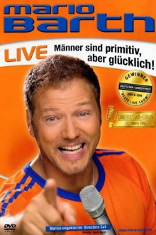 Mario Barth: Männer sind primitiv, aber glücklich! Trailer