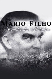 Mario Filho - O Criador das Multidões Trailer