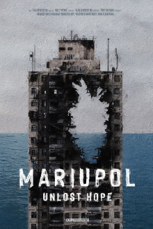 Mariupol. Unlost Hope Trailer