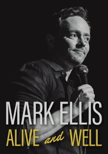 Mark Ellis: Alive & Well Trailer