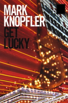 Mark Knopfler: Get Lucky - Behind the Scenes Trailer