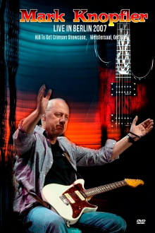 Mark Knopfler - Live In Berlin 2007 Trailer