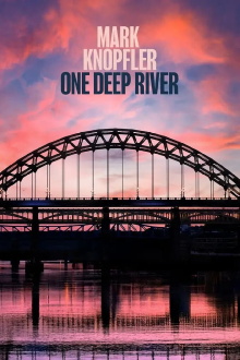 Mark Knopfler - One Deep River Trailer