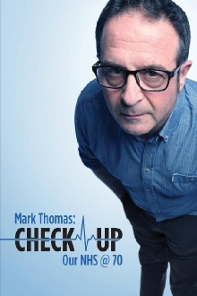 Mark Thomas: Check Up - Our NHS @ 70 Trailer