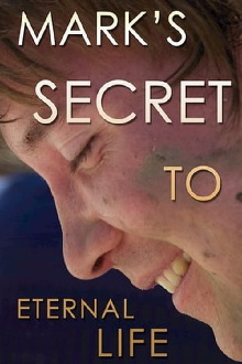 Mark's Secret to Eternal Life Trailer