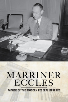 Marriner Eccles: Father of the Modern Federal Reserve Trailer