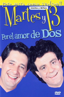 Martes y 13: Por el amor de dos Trailer