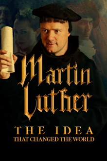 Martin Luther: The Idea that Changed the World Trailer