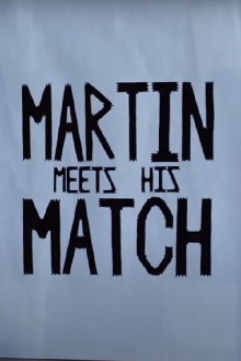 Martin Meets His Match Trailer