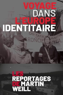 Martin Weill - Voyages dans l'Europe Identitaire Trailer
