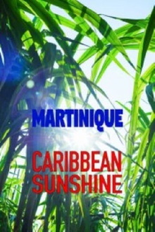 Martinique: Caribbean Sunshine Trailer