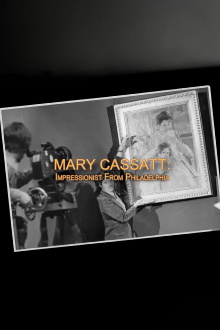 Mary Cassatt: Impressionist From Philadelphia Trailer