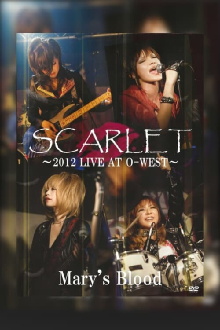 Mary's Blood Scarlet -2012 Live at O-West- Trailer
