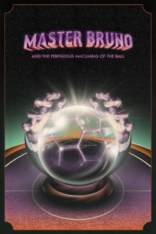 Master Bruno and the Perfidious Macumbas of the Ball Trailer