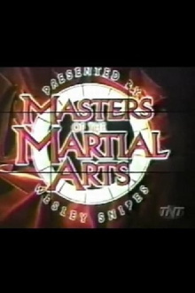 Masters of the Martial Arts Presented by Wesley Snipes Trailer