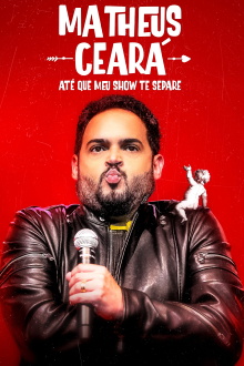 Matheus Ceará: Até Que Meu Show Te Separe Trailer