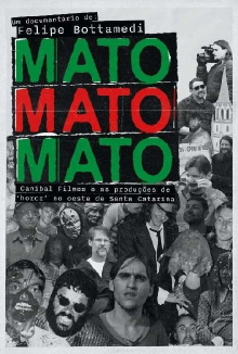 Mato Mato Mato - Canibal Filmes e as Produções de 'Horor' no Oeste de SC Trailer