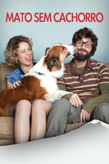 Mato Sem Cachorro Trailer