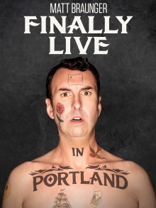 Matt Braunger: Finally Live in Portland Trailer