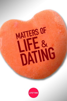 Matters of Life & Dating Trailer