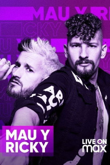 Mau y Ricky Live on Max Trailer