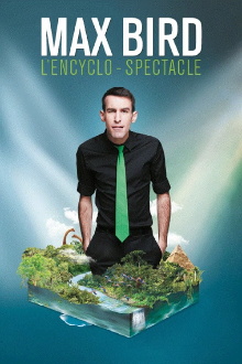 Max Bird : l'encyclo-spectacle Trailer