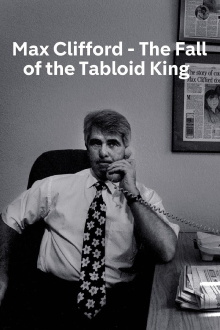 Max Clifford: The Fall of a Tabloid King Trailer