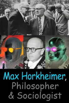 Max Horkheimer – Philosopher and Sociologist Trailer