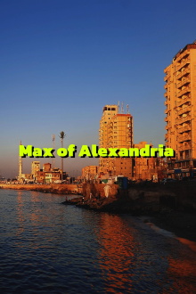 Max of Alexandria Trailer