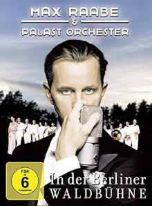 Max Raabe & Palast Orchester - Live aus der Waldbühne Berlin Trailer