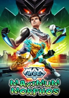 Max Steel Maximum Morphos Trailer