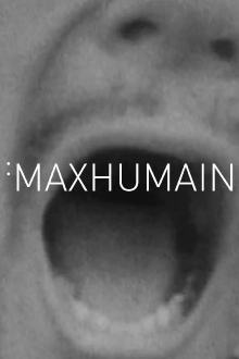 Maxhumain Trailer