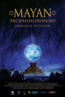 Mayan Archaeoastronomy: Observers of the Universe Trailer