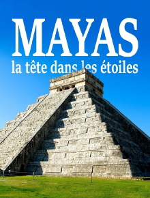 Mayas, la tête dans les étoiles Trailer