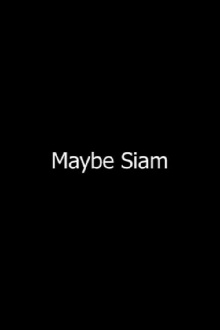 Maybe Siam Trailer